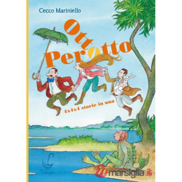 Otto Perotto. 4x4x4 storie in una. Ediz. a colori