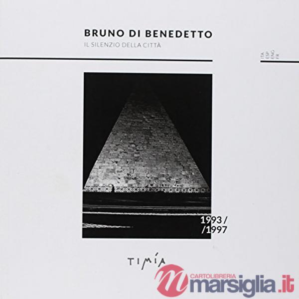 Silenzio della città. Fotografie Roma 1993-1997. Ediz. italiana, inglese, francese e spagnola (Il)