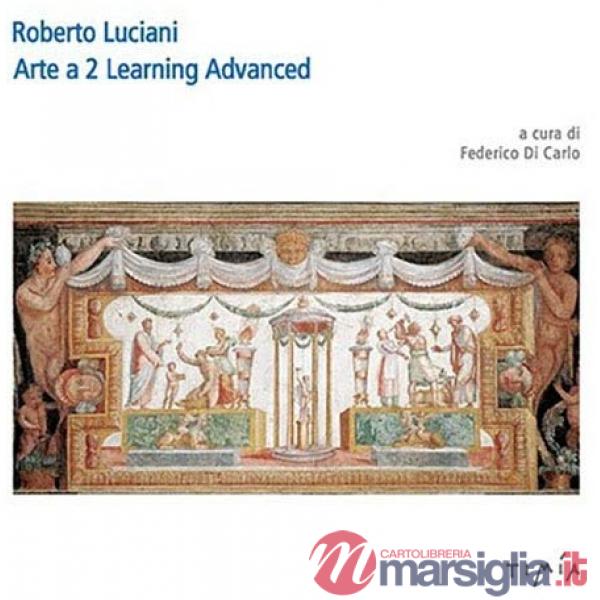Roberto Luciani Arte a 2 Learning Advanced