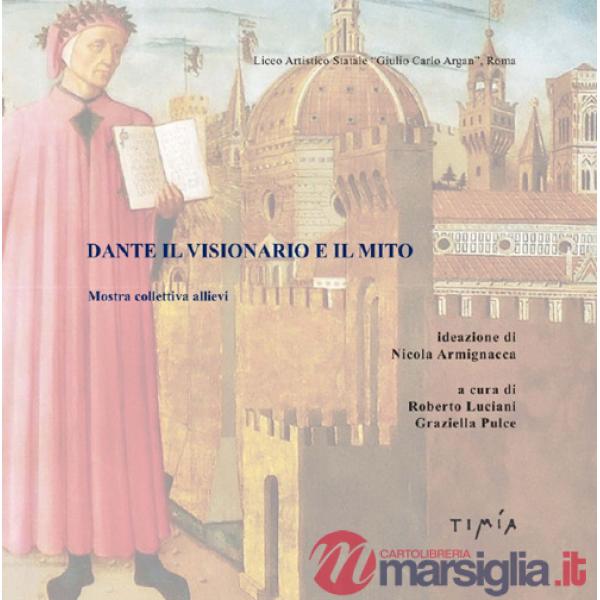 Dante il visionario e il mito mostra collettiva allievi