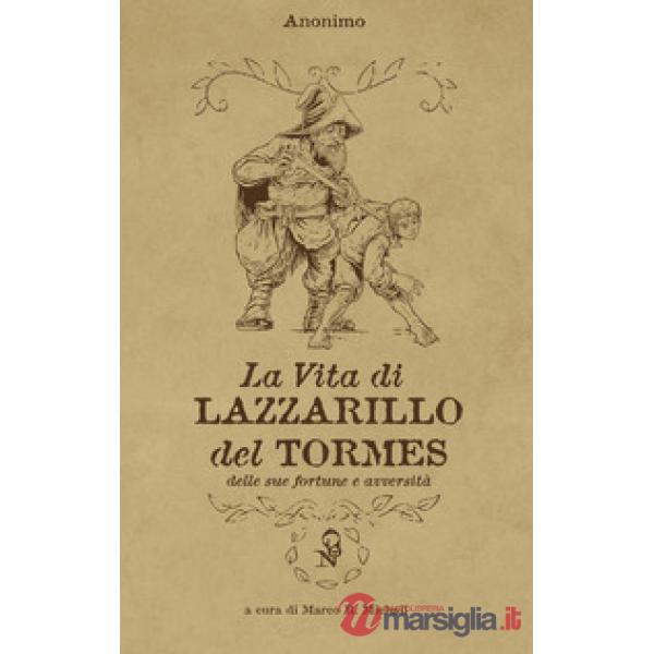 Vita di Lazzarillo del Tormes, delle sue fortune e avversità (La)