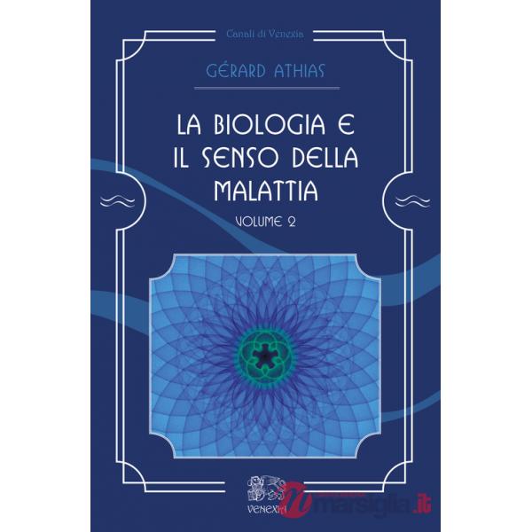 Biologia e il senso della malattia (La). Vol. 2