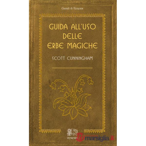 Guida all'uso delle erbe magiche