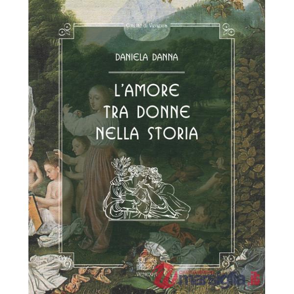Amore tra donne nella storia (L')