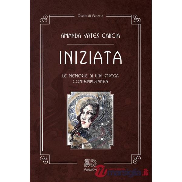 Iniziata. Le memorie di una strega contemporanea