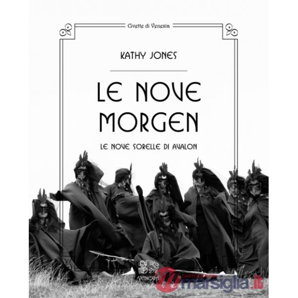 Nove Morgen. Le nove sorelle di Avalon (Le)