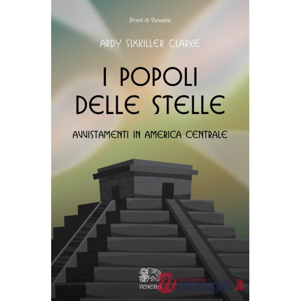 Popoli delle stelle, avvistamenti in America Centrale (I)