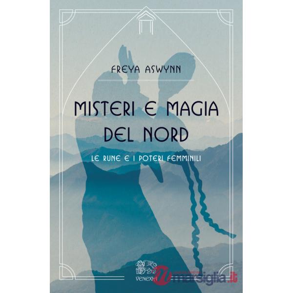Misteri e magia del Nord, le rune e i poteri femminili