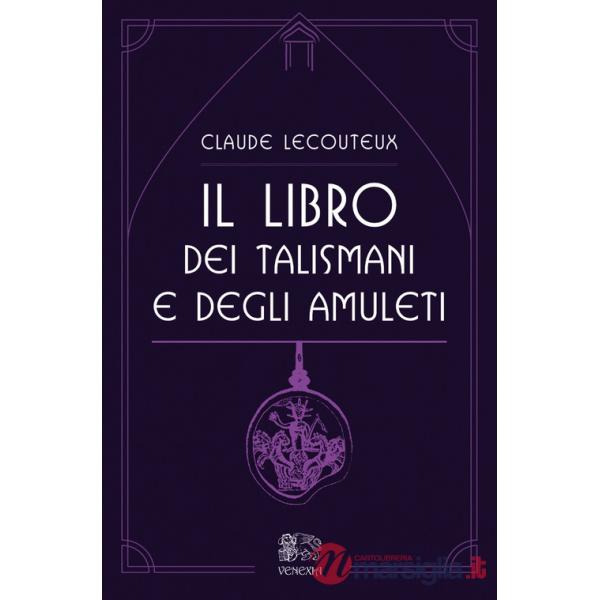 Libro dei talismani e degli amuleti (Il)