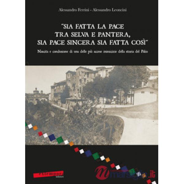 «Sia fatta la pace tra selva e pantera, sia pace sincera sia fatta così». Nascit