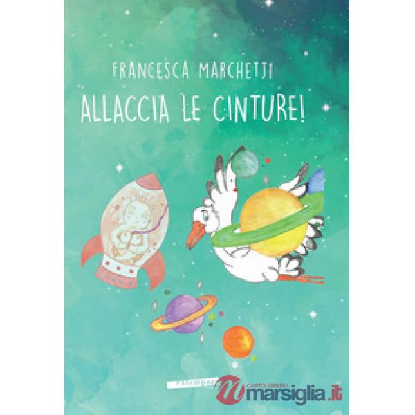 Allaccia le cinture! Ediz. a colori