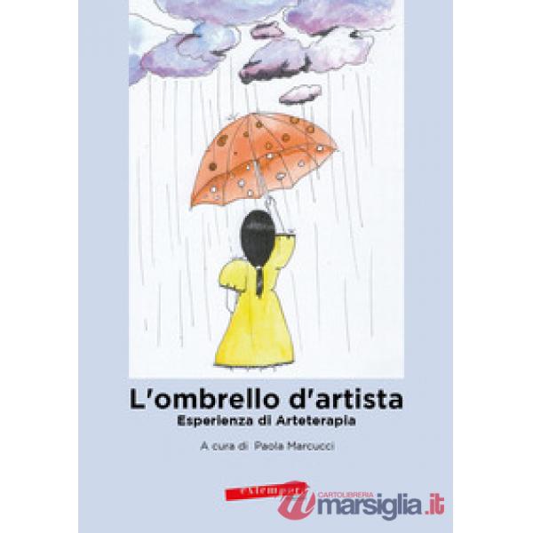 Ombrello d'artista. Esperienza di Aarteterapia (L')