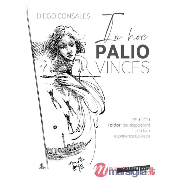 In hoc palio vinces. 1999-2019: i pittori dei drappelloni e la loro esperienza paliesca