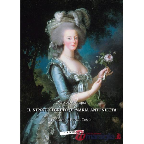 Nipote segreto di Maria Antonietta (Il)