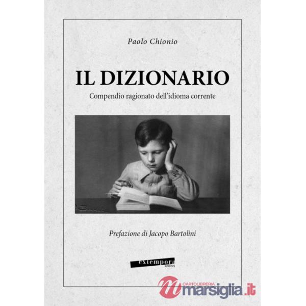 Dizionario. Compendio ragionato dell'idioma corrente (Il)