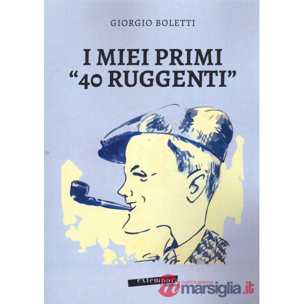 Miei primi «40 ruggenti» (I)