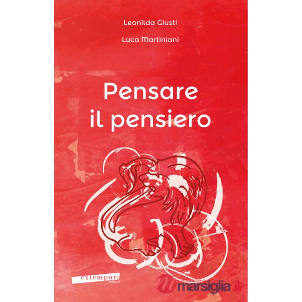 Pensare il pensiero. Sensazione, percezione, immagine, pensiero, linguaggio