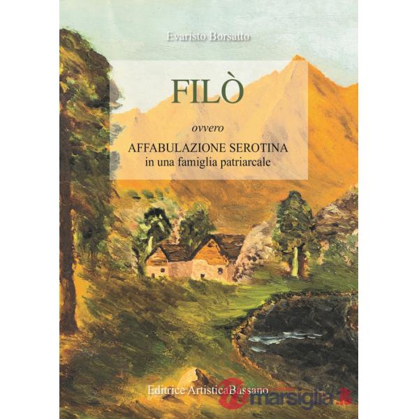 Filò. Ovvero affabulazione serotina in una famiglia patriarcale