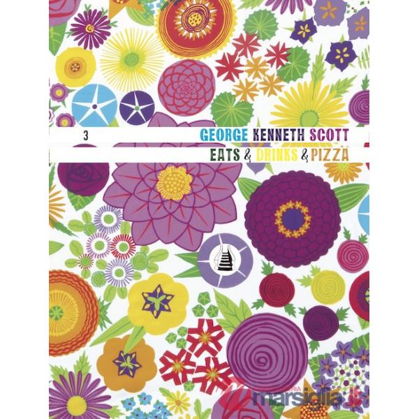 George Kenneth Scott. Eats&Drinks&Pizza. Ediz. italiana e inglese