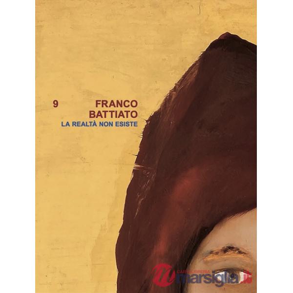 Franco Battiato. La realtà non esiste