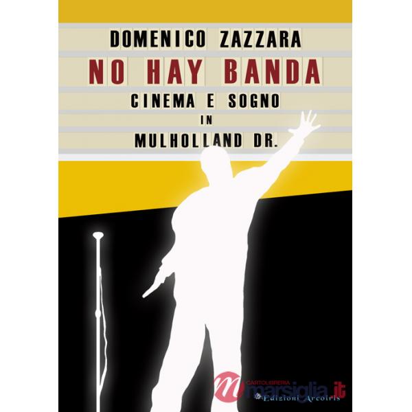 No hay banda. Cinema e sogno in Mulholland Dr.