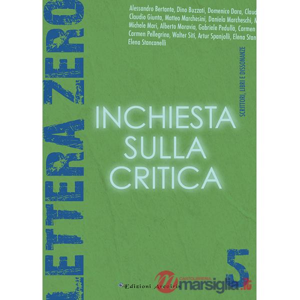 Lettera zero. Vol. 5: Inchiesta sulla critica