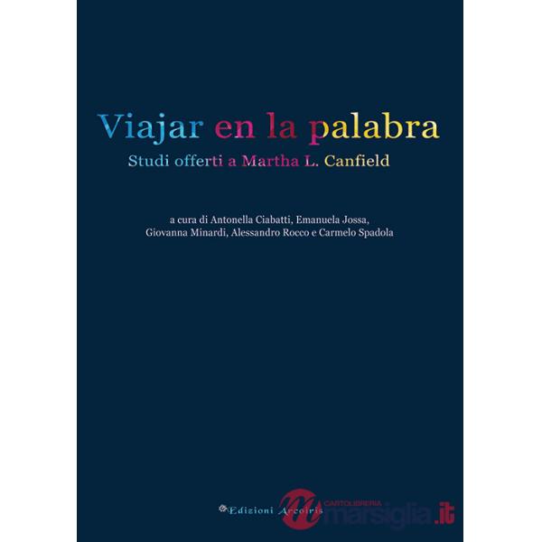 Viajar en la palabra. Studi offerti a Martha L. Canfield