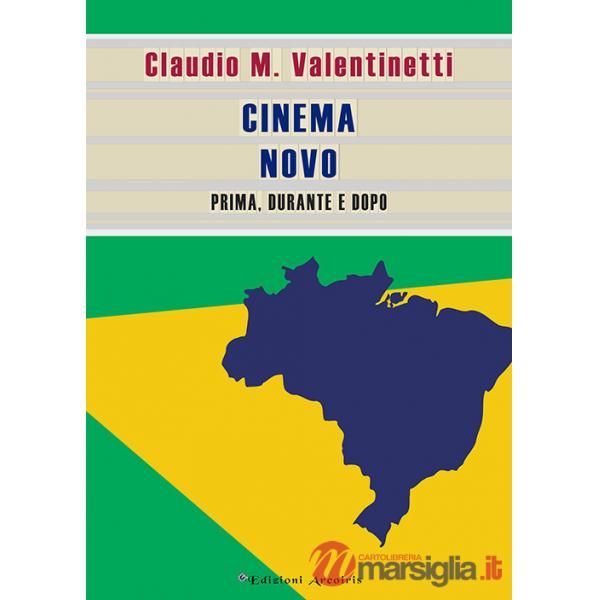 Cinema Novo. Prima, durante e dopo
