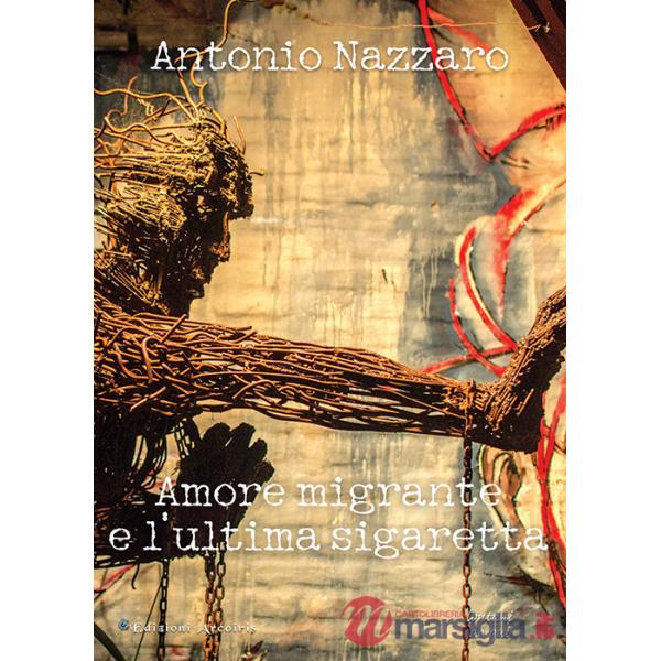 Amore migrante e l'ultima sigaretta. Ediz. italiana e spagnola
