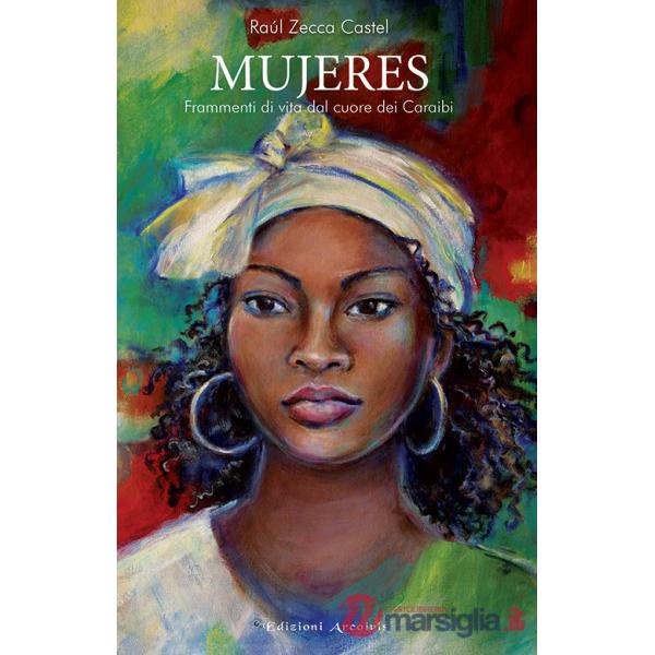 Mujeres. Frammenti di vita dal cuore dei Caraibi