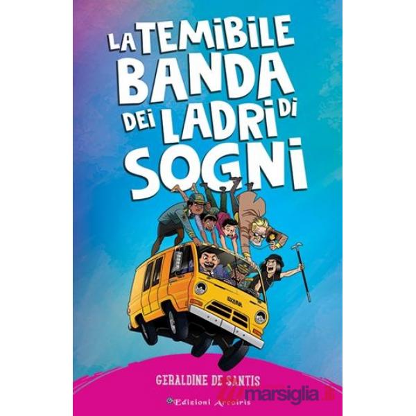 Temibile banda dei ladri di sogni (La)