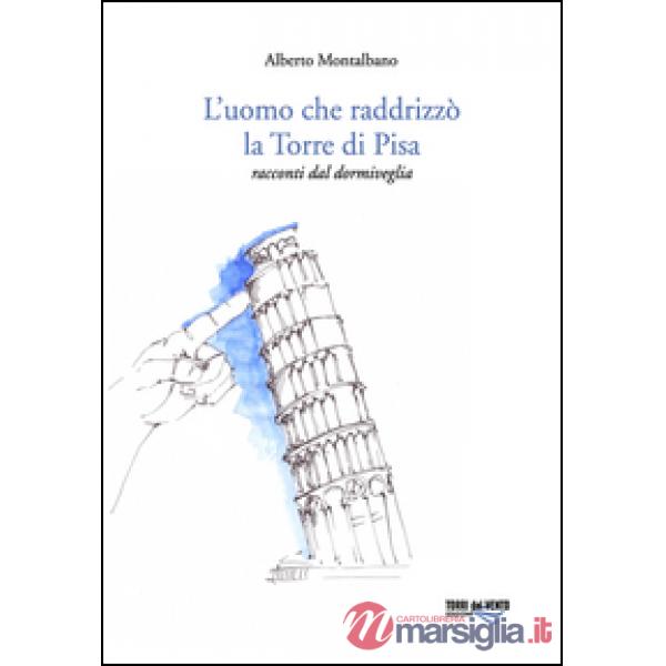 Uomo che raddrizzò la torre di Pisa (L')