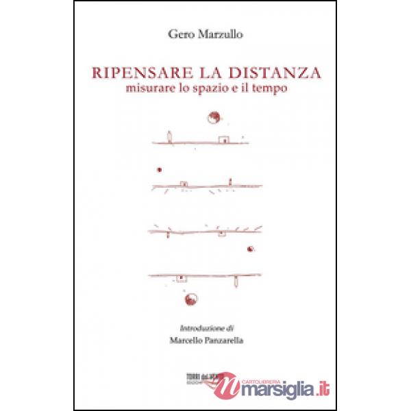 Ripensare la distanza. Misurare lo spazio e il tempo