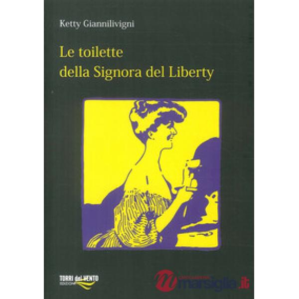 Toilette della signora del Liberty. Cronaca Mondana (1890-1915) (Le)