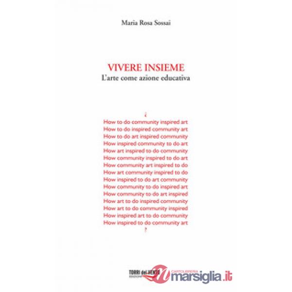 Vivere insieme. L'arte come azione educativa
