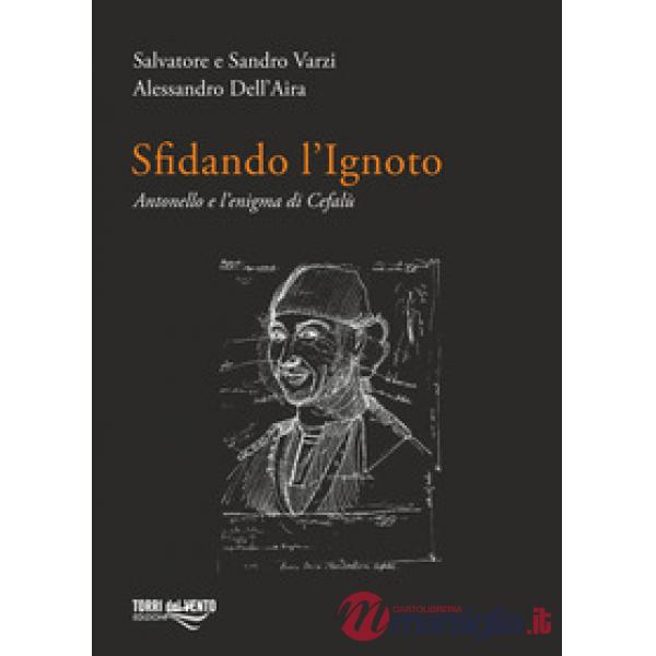 Sfidando l'ignoto. Antonello e l'enigma di Cefalù