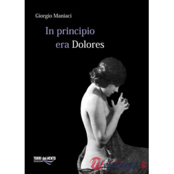 In principio era Dolores