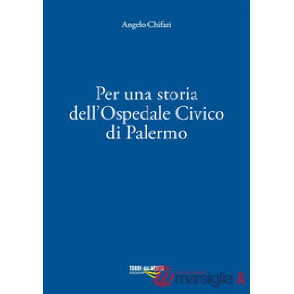 Per una storia dell'ospedale civico di Palermo