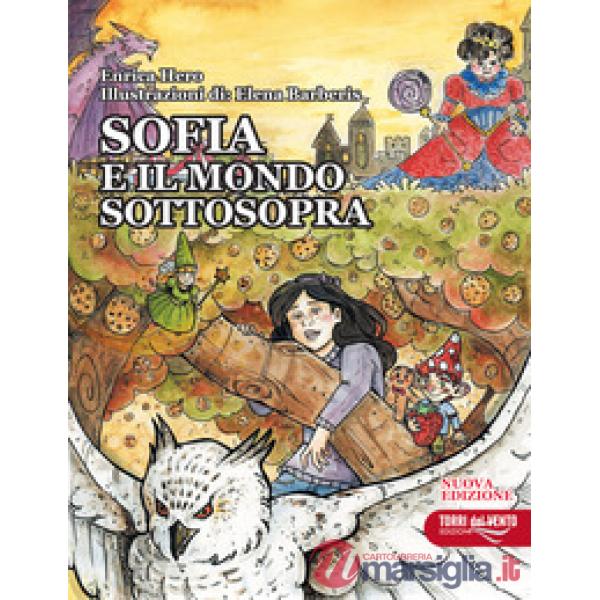 Sofia e il mondo sottosopra. Nuova ediz.