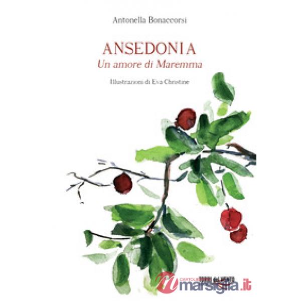 Ansedonia. Un amore di Maremma