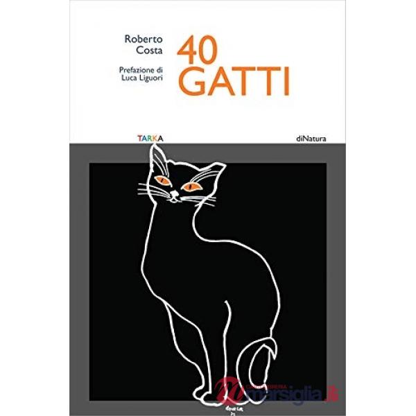 40 gatti. Ediz. a colori