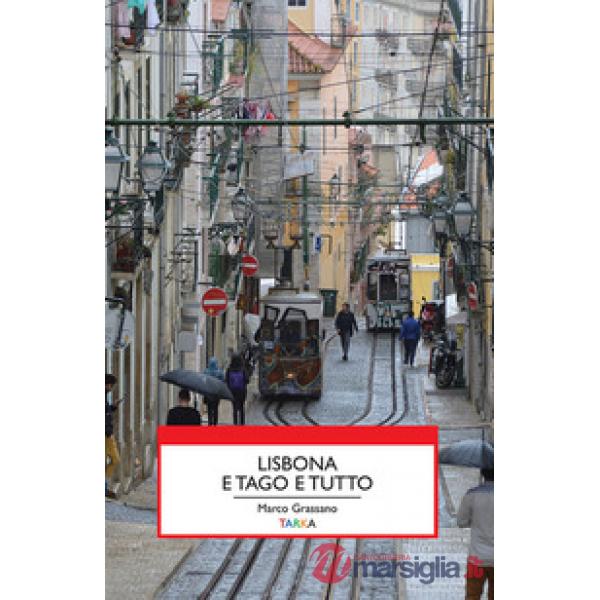 Lisbona e Tago e tutto
