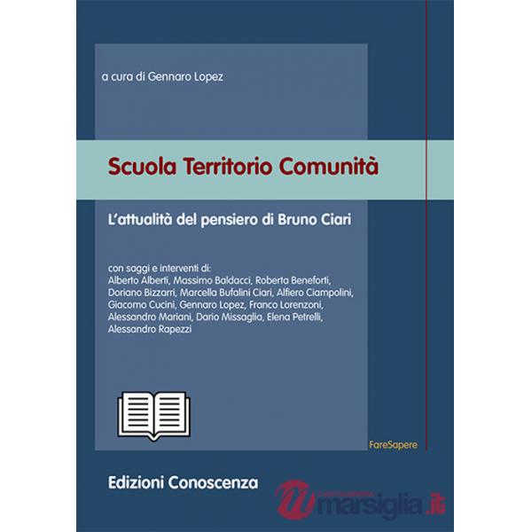 Scuola territorio comunità. L'attualità del pensiero di Bruno Ciari