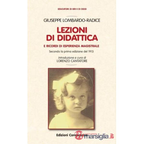 Giuseppe Lombardo Radice, lezioni di didattica e ricordi di esperienza magistrale