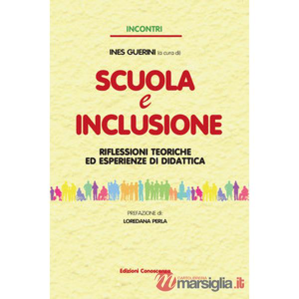 Scuola e inclusione. Riflessioni teoriche ed esperienze di didattica