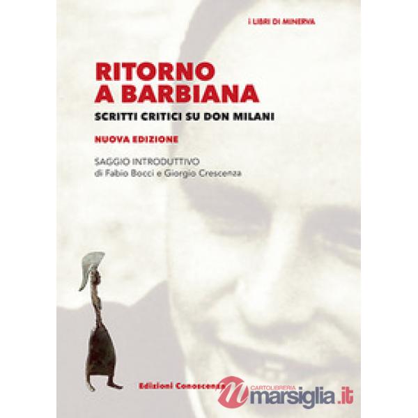 Ritorno a Barbiana. Scritti critici su don Milani. Nuova ediz.