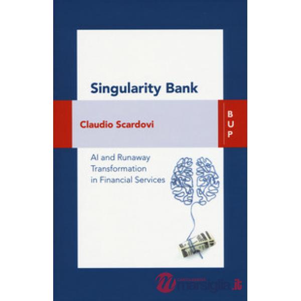 Singularity bank. A. I. and business trasformation in financial services