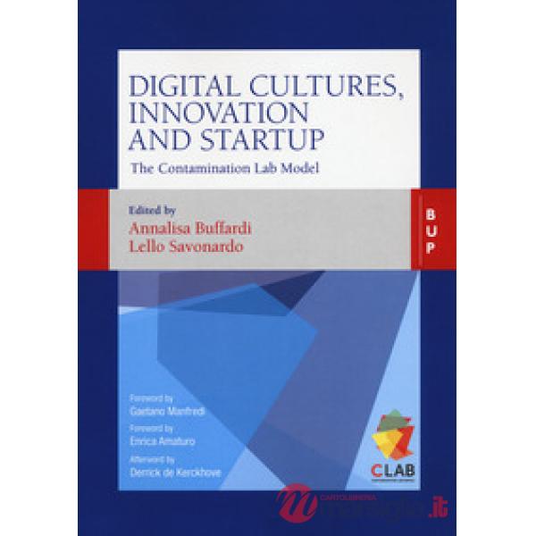 Digital cultures, innovation and startup. The contamination lab model. The contamination lab model