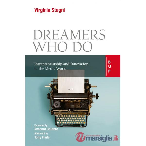 Dreamers who do. Intrapreneurship and innovation in the media world