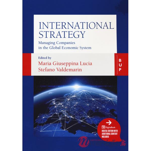 International strategy. Managing companies in the global economic system